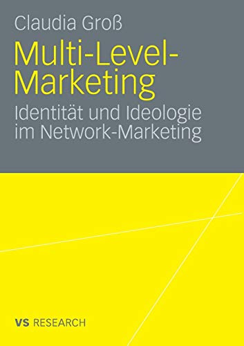 Multi-Level-Marketing: Identität und Ideologie im Network-Marketing (German Edition)