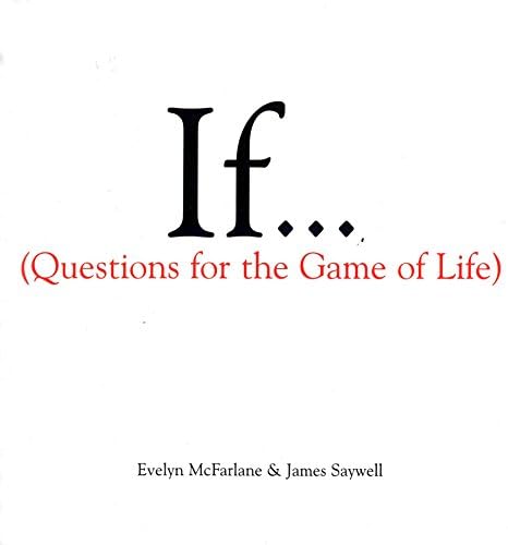 If...: Questions for the Game of Life