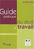 Image de Guide pratique du droit du travail - 10 ème édition