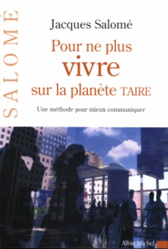 couverture de : Pour ne plus vivre sur la plan&egrave;te taire