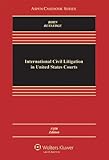 Image de International Civil Litigation in United States Courts, Fifth Edition (Aspen Casebooks)