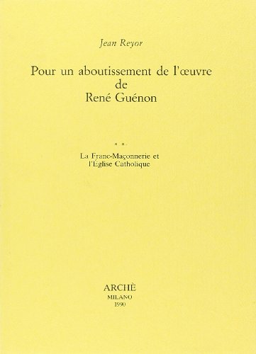Pour Un Aboutissement De L'oeuvre De René Guénon Tome 2