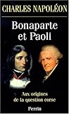 Image de Bonaparte et Paoli aux origines de la question corse