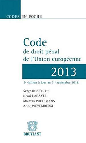Code de droit pénal de l'Union européenne 2013 Code de droit pénal de l'Union européenne 2013