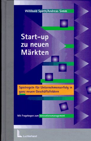Spielregeln für Start-ups: Mit Kernkompetenz zu neuen Produkten in neuen Märkten