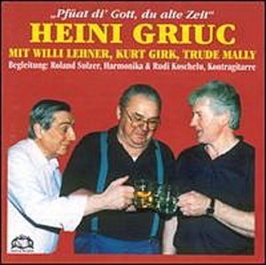 Price comparison product image Pfuat Di Gott Du Alte Zeit by Heini Griuc