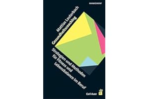 Gesundheitscoaching: Strategien und Methoden für Fitness und Lebensbalance im Beruf