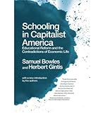 [( By Bowles, Samuel ( Author )Schooling in Capitalist America: Educational Reform and the Contradictions of Economic…