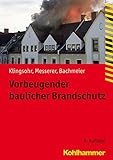 Image de Vorbeugender baulicher Brandschutz (Fachbuchreihe Brandschutz)