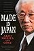 Made in Japan: Akio Morita and Sony by 
