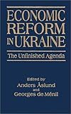 Image de Economic Reform in Ukraine: The Unfinished Agenda