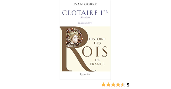 Amazon Fr Clotaire Ier Gobry Ivan Livres