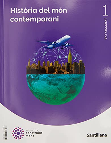 HISTORIA DEL MON CONTEMPORANI 1 BTX CONSTRUINT MONS -  (CONSTRUYENDO MUNDOS)