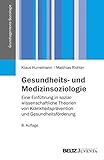 Image de Gesundheits- und Medizinsoziologie: Eine Einführung in sozialwissenschaftliche Gesundheitsforschung
