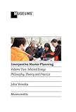 Image de Interpretive Master Planning: Volume 2 - Selected Essays: Philosophy, Theory and Practice