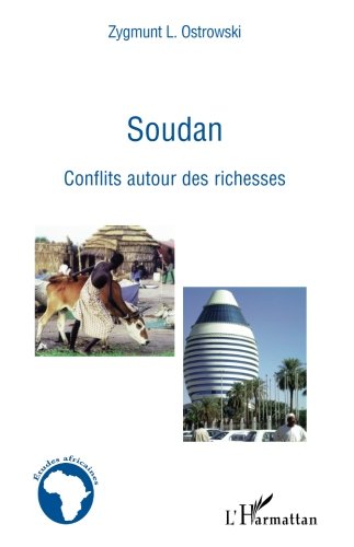 Soudan : Conflits autour des richesses en ligne Soudan : Conflits autour des richesses en ligne