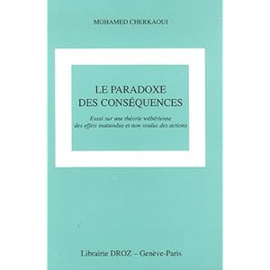 Le paradoxe des conséquences : Essai sur une théorie wébérienne des effets inattendus et non voulus des actions Livre en Ligne - Telecharger Ebook