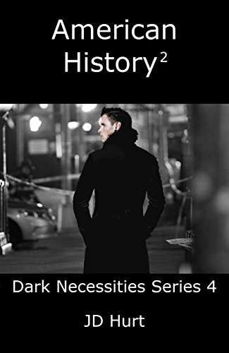 JD Hurt - Dark Necessities Series 04. American History 2 (2017)