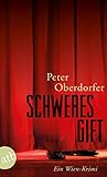 Bücher Neuerscheinungen 2022 - Schweres Gift: Ein Wien-Krimi von Peter Oberdorfer