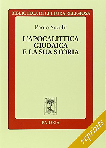 L'apocalittica giudaica e la sua storia L'apocalittica giudaica e la sua storia