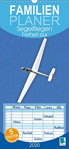 Segelfliegen: Freiheit pur - Familienplaner hoch (Wandkalender 2020, 21 cm x 45 cm, hoch)
