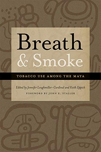 Preisvergleich Produktbild Breath and Smoke: Tobacco Use Among the Maya