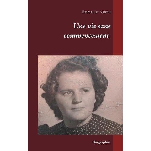 Une vie sans commencement