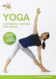 Yoga. L'antidoto naturale allo stress