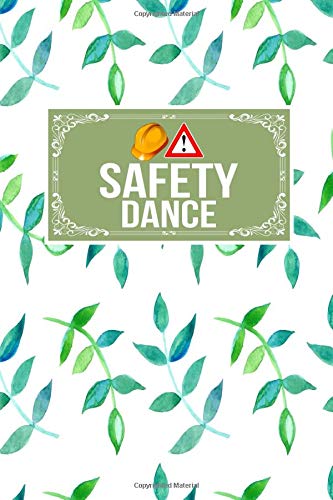 Safety Dance: Gift Journal Notebook To Write In Safety Dance: Gift Journal Notebook To Write In