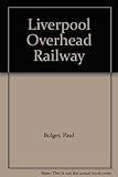 Image de Liverpool Overhead Railway