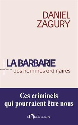 La barbarie des hommes ordinaires