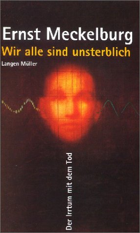 Wir alle sind unsterblich