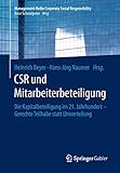 CSR und Mitarbeiterbeteiligung: Die Kapitalbeteiligung im 21. Jahrhundert - Gerechte Teilhabe statt Umverteilung (Management-Reihe Corporate Social Responsibility) by Heinrich Beyer, Hans-Jörg Naumer