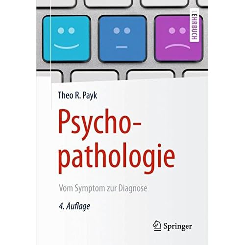 [PDF] Psychopathologie: Vom Symptom zur Diagnose (Springer-Lehrbuch) KOSTENLOS DOWNLOAD