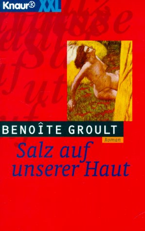 Salz auf unserer Haut (Knaur Taschenbücher. Romane, Erzählungen)