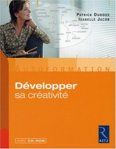 Download Développer sa créativité (1Cédérom) Download Développer sa créativité (1Cédérom)
