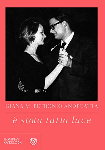 È stata tutta luce libro