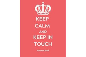 Address Book: Keep Calm Red Cover. Alphabetical, names, addresses, phone numbers, emails, birthdays, important contacts, friends, family: Large ... office, business (Keep Calm Address Books)