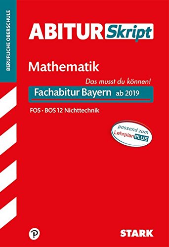 STARK AbiturSkript FOS/BOS - Mathematik 12. Klasse Nichttechnik - Bayern: Heft