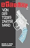 Cover zum Buch Atemlos: Von des Todes zarter Hand