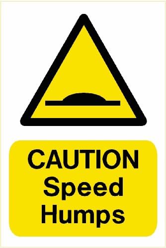 CAUTION - Speed Humps A5 size (225 x 150mm) on 3mm Plastic