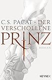 Bücher Neuerscheinungen 2022 - Der verschollene Prinz: Roman von C.S. Pacat