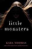 Little Monsters by Kara Thomas