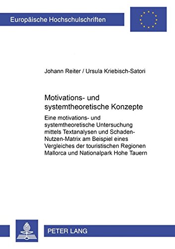 Motivations- und systemtheoretische Konzepte: Eine motivations- und systemtheoretische Untersuchung mittels Textanalysen und Schaden-Nutzen-Matrix am ... Education / Série 11: Pédagogie, Band 836)