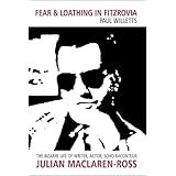 Fear and Loathing in Fitzrovia: The Bizarre Life of Writer, Actor, Soho Raconteur Julian Maclaren-Ross