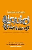 Liquid Thinking: Inspirational Lessons from the World's Great Achievers