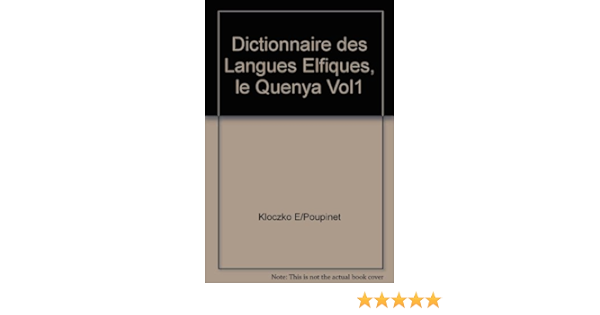 Dictionnaire Des Langues Elfiques Volume 1