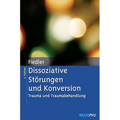 [PDF] Dissoziative Störungen und Konversion: Trauma und Traumabehandlung KOSTENLOS DOWNLOAD