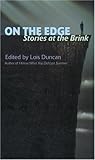 On the Edge: Stories at the Brink by 