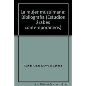 La mujer musulmana: bibliografía I y II